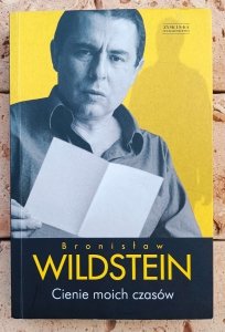 Bronisław Wildstein • Cienie moich czasów 