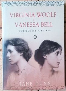 Jane Dunn • Virginia Woolf i Vanessa Bell. Sekretny układ