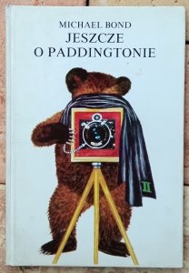 Michael Bond • Jeszcze o Paddingtonie