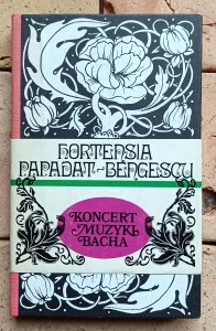 Hortensia Papadat-Bengescu - Koncert muzyki Bacha