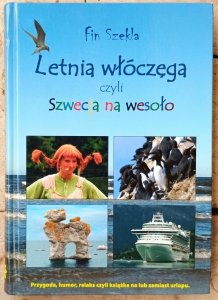 Fin Szekla • Letnia włóczęga czyli Szwecja na wesoło