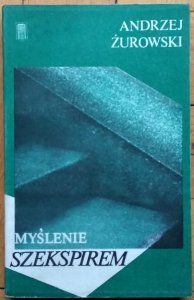 Andrzej Żurowski • Myślenie Szekspirem
