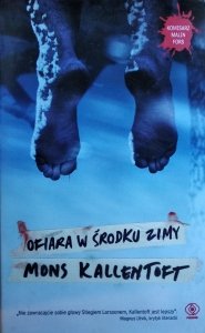Mons Kallentoft • Ofiara w środku zimy 