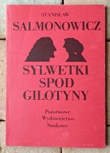 Stanisław Salmonowicz • Sylwetki spod gilotyny