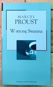 Marcel Proust • W stronę Swanna 
