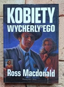 Ross Macdonald - Kobiety Wycherly'ego
