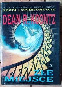 Dean Koontz • Złe miejsce 