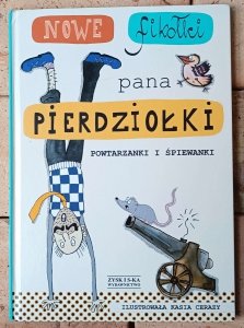 Nowe fikołki Pana Pierdziołki. Powtarzanki i śpiewanki [Kasia Cerazy]