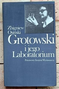 Zbigniew Osiński - Grotowski i jego Laboratorium