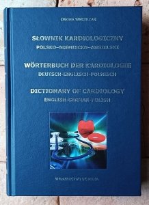 Iwona Wnętrzak • Słownik kardiologiczny polsko-niemiecko-angielski