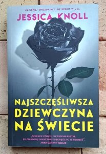 Jessica Knoll - Najszczęśliwsza dziewczyna na świecie