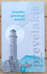 Pandelis Prevelakis • Kronika pewnego miasta