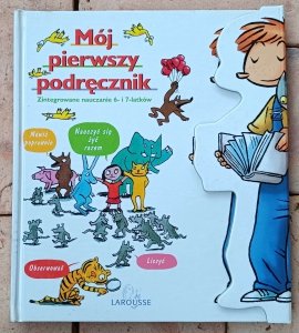 Denise Chauvel • Mój pierwszy podręcznik. Zintegrowane nauczanie 6- i 7-latków