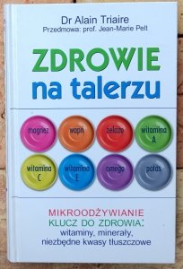 Alain Triaire • Zdrowie na talerzu