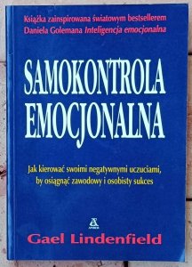 Gael Lindenfield • Samokontrola emocjonalna