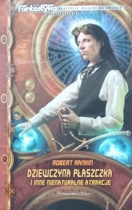 Robert Rankin • Dziewczyna Płaszczka i inne nienaturalne atrakcje