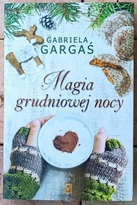 Gabriela Gargaś • Magia grudniowej nocy