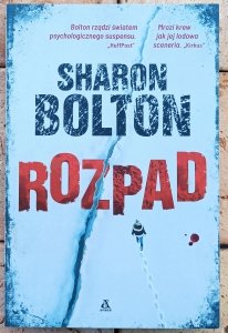 Sharon Bolton • Rozpad