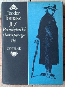 Teodor Tomasz Jeż | Zygmunt Miłkowski • Pamiętniki starającego się