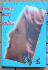 Dorota Terakowska - Lustro pana Grymsa