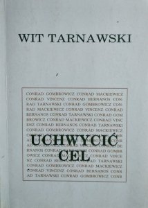 Wit Tarnawski • Uchwycić cel