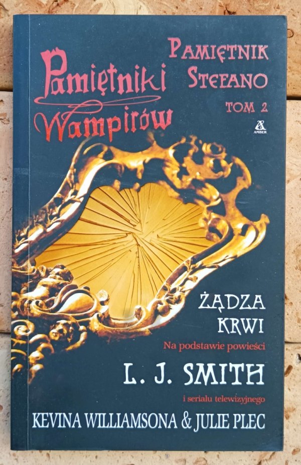 Lisa Jane Smith x3 Pamiętnik Stefano - Początek - Żądza krwi - Pragnienie - okładka
