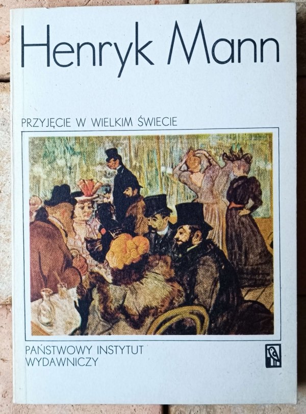 Henryk Mann • Przyjęcie w wielkim świecie - okładka