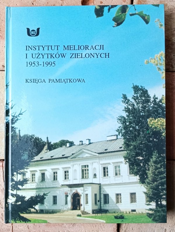 Instytut melioracji i użytków zielonych 1953 - 1995 • Księga pamiątkowa - okładka