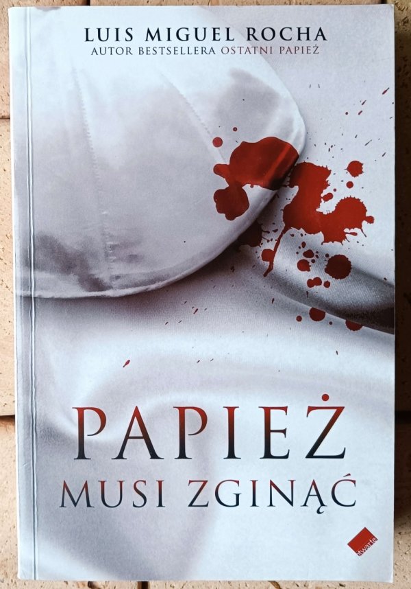 Luís Miguel Rocha Zabójca papieża + Papież musi zginąć + Ostatni papież [komplet] - okładka