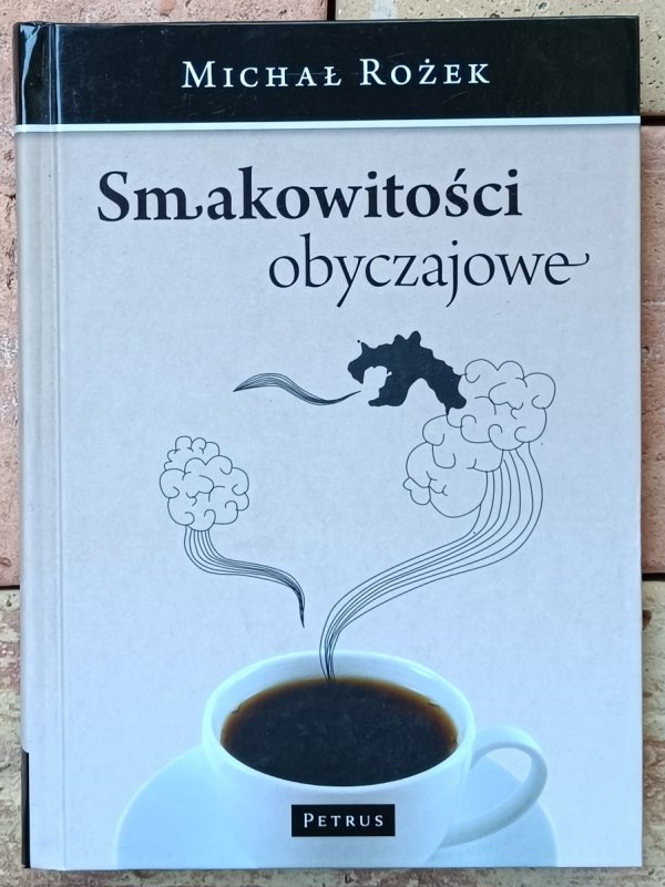 Michał Rożek Smakowitości obyczajowe