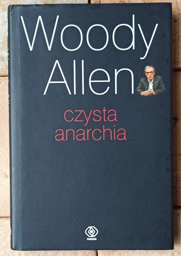 Woody Allen • Czysta anarchia - okładka