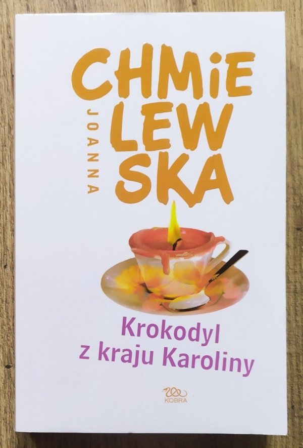 Joanna Chmielewska Krokodyl z kraju Karoliny