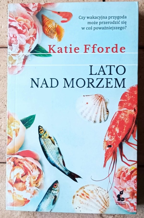 Katie Fforde Lato nad morzem - okładka