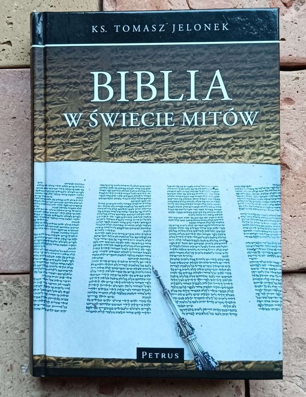 Ks. Tomasz Jelonek - Biblia w świecie mitów