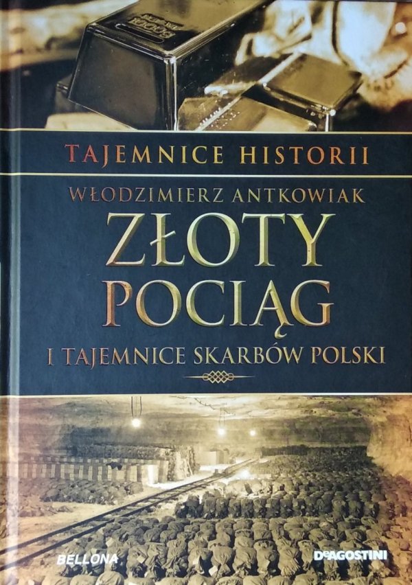 Włodzimierz Antkowiak • Złoty pociąg i tajemnice skarbów polski