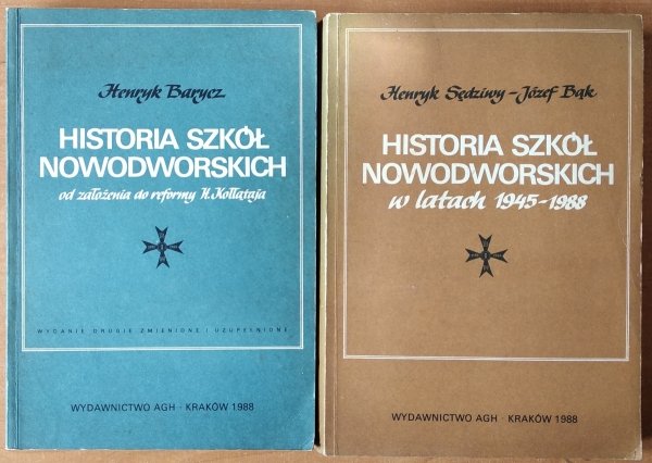 Henryk Barycz, Henryk Sędziwy • Historia Szkół Nowodworskich. 2 tomy