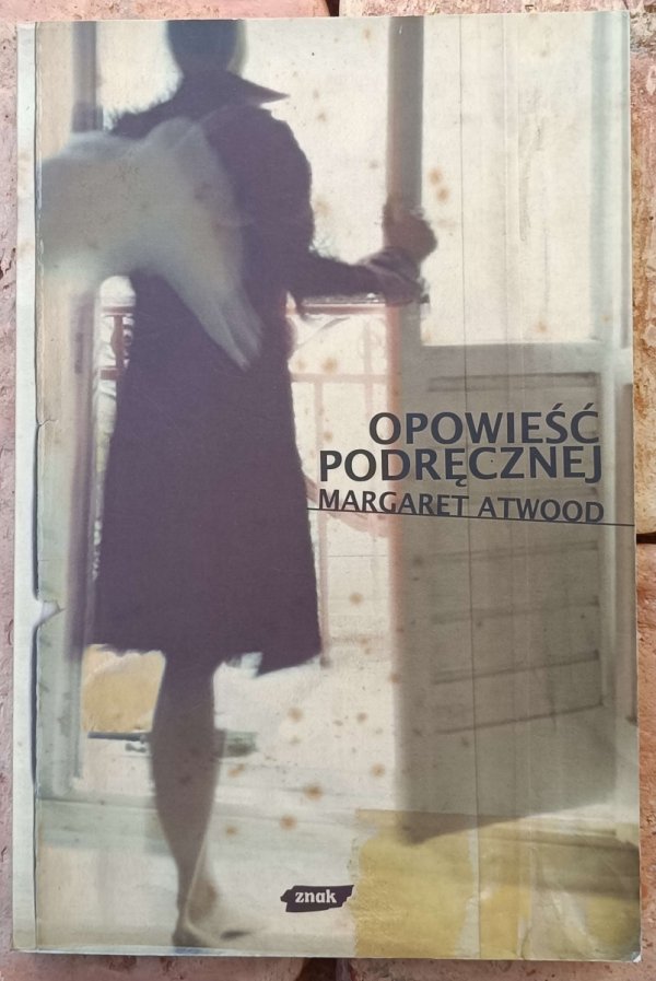 Okładka książki &quot;Opowieść podręcznej&quot; autorstwa Margaret Atwood