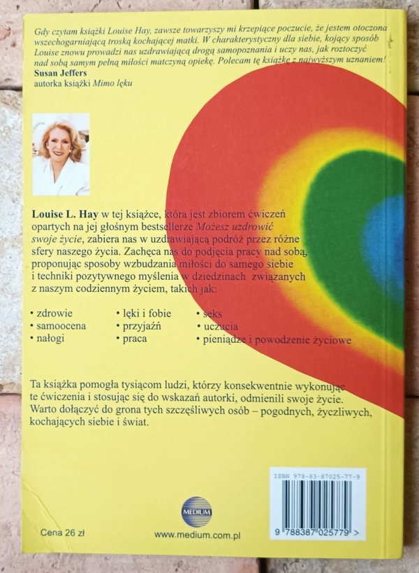 Louise L. Hay • Pokochaj siebie, ulecz swoje życie. Ćwiczenia - okładka