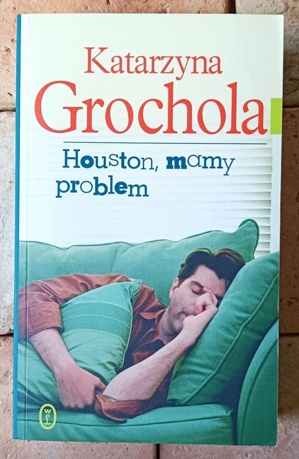 Katarzyna Grochola x5  Houston, mamy problem - Trzepot skrzydeł - Przeznaczeni i inne
