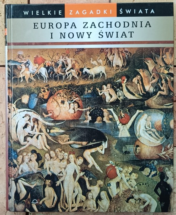 Wielkie zagadki świata • Europa Zachodnia i Nowy Świat