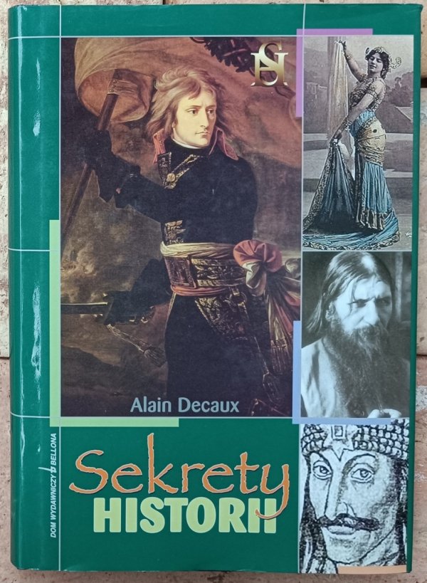 Okładka książki Sekrety historii autorstwa Alain Decaux