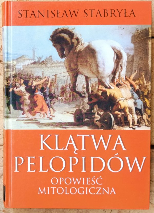 Stanisław Stabryła • Klątwa Pelopidów. Opowieść mitologiczna 
