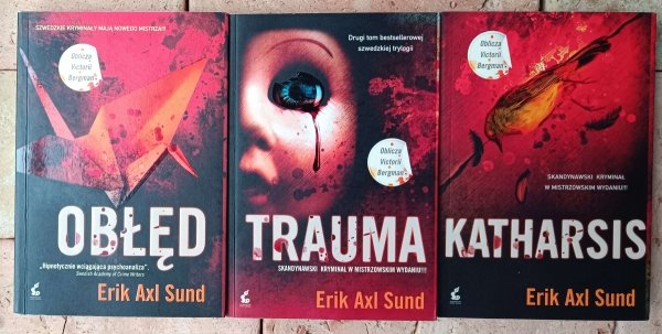 Erik Axl Sund x3 Oblicza Victorii Bergman - Obłęd - Trauma - Katharsis - okładka