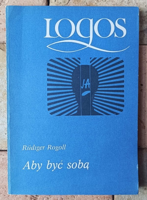 Rudiger Rogoll • Aby być sobą. Wprowadzenie do analizy transakcyjnej  - okładka