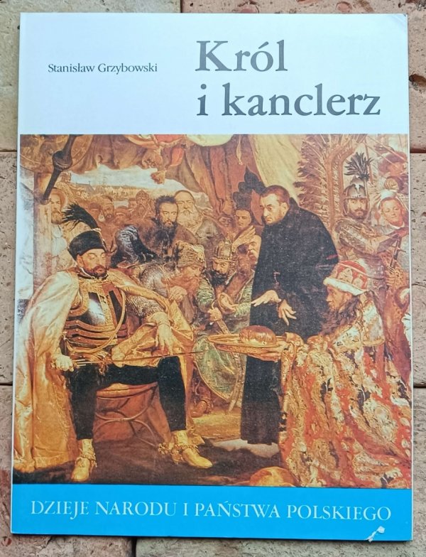 Stanisław Grzybowski - Król i kanclerz [II-23]