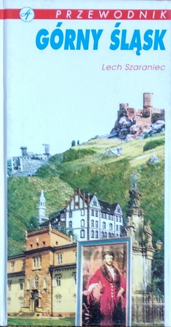 Lech Szaraniec • Górny Śląsk