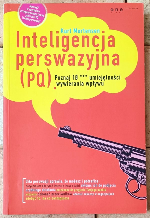 Kurt Mortensen Inteligencja perswazyjna (PQ). Poznaj 10 *** umiejętności wywierania wpływu - okładka