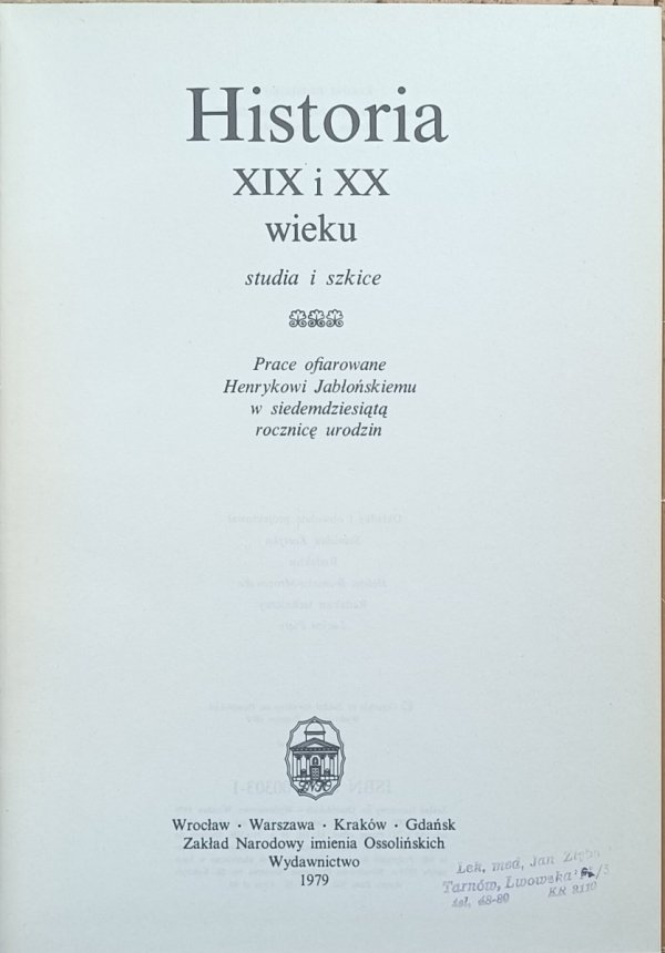Historia XIX i XX wieku Studia i szkice - Henryk Jabłoński w rocznicę urodzin -  strona tytułowa