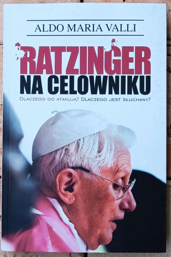 Valli Aldo Maria • Ratzinger na celowniku