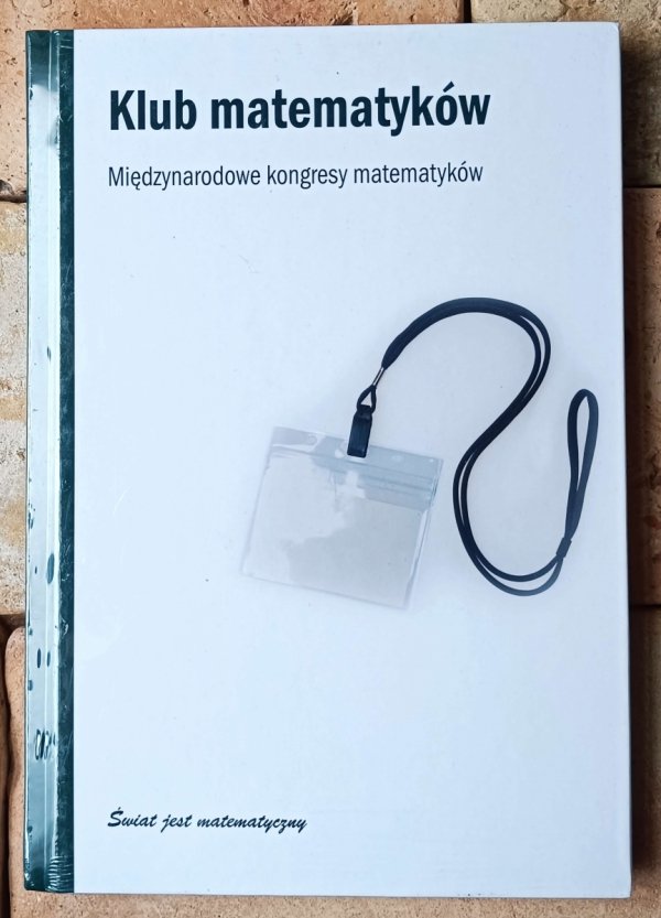 Guillermo  Curbera Klub matematyków. Międzynarodowe kongresy matematyków - okładka